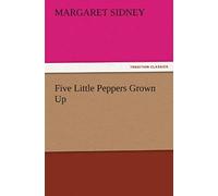 Five Little Peppers Grown Up