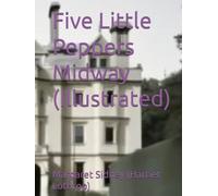 Five Little Peppers Midway (Illustrated)