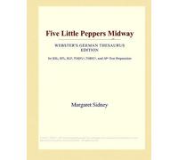 Five Little Peppers Midway (Webster's German Thesaurus Edition)