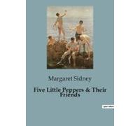 Five Little Peppers & Their Friends