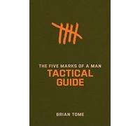 Five Marks of a Man Tactical Guide