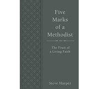 Five Marks Of A Methodist