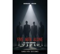 FIVE MEN ALONE: EL CASO BREMEN