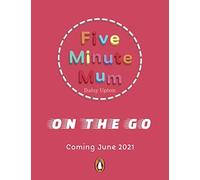 Five Minute Mum: On The Go
