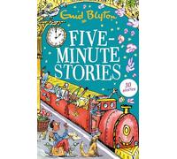 Enid Blyton – Five-Minute Stories: 30 stories – Bumper Short Story Collections