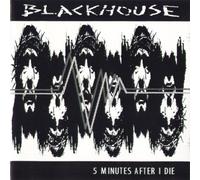 Five Minutes After I Die by Blackhouse
