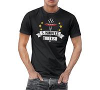 Five Minutes Turkish Black T-Shirt Top Novelty Funny Fun Joke Humorous Snatch Chef Kitchen Food Sausages Charlie Text Phrase Saying Quote Gift Present Manches Courtes(Large)