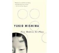 Five Modern No Plays Yukio Mishima (Auteur)