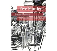 Five Murders: With a final note on the Borden case