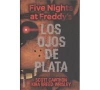 Five Nights At Freddy'S. Los Ojos De Plata Scott Cawthon (Auteur)