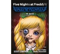 Five Nights at Freddy's Tales from the Pizzaplex Nexie Volume 6