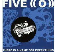 Five ((O)) - There Is A Name For Everything