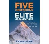 Five Obsessions Of Elite Organizations