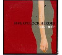 Five o'Clock Heroes - Five o'Clock Heroes - Skin Deep - Every night, AllNight Long + skin deep Video - cds - PROMOTIONAL ITEM - Glaze08cdp