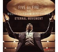 Five on Fire - Eternal Movements