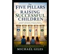Five Pillards for Raising Sucessful Children