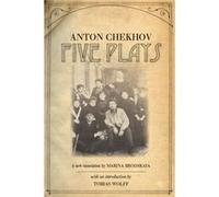 Five Plays by Anton Chekhov Chekhov, Anton Pavlovich (Auteur)