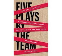 Five Plays by the Team - [Livre en VO] The Team (Auteur)