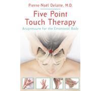 Five Point Touch Therapy by Delatte & PierreNoel & M.D. Delatte PierreNoel M.D. (Auteur)