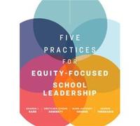 Five Practices for EquityFocused School Leadership by Sharon I. RaddGretchen Givens GenerettMark Anthony GoodenGeorge Theoharis Sharon I Radd (Auteur)