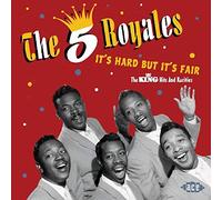 Five Royales - It's Hard, But It's Fait