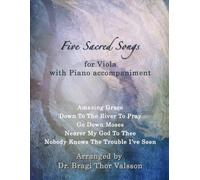 Five Sacred Songs for Viola with Piano accompaniment