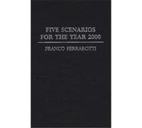 Five Scenarios for the Year 2000, Contributions in Sociology Franco Ferrarotti (Auteur)