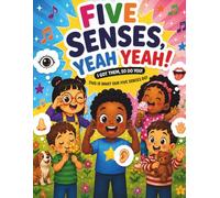 FIVE SENSES YEAH YEAH: A Circle Time, Sensory Learning, and Activity Book for Toddlers and Preschoolers