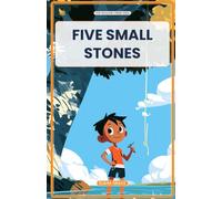 Five Small Stones: A David and Goliath Chapter Book for Kids Ages 7-10 (The Hollow Creek Kids, Book 2)