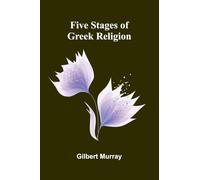 Five Stages of Greek Religion