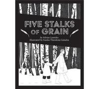 Five Stalks of Grain by Ivanka Theodosia Galadza Ivanka Theodosia Galadza (Auteur)