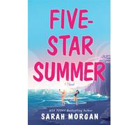 Five-Star Summer A Feel-Good Women’s Fiction Story of Friendship, Romance, and Second Chances - Sarah Morgan - Mira - ebook (ePub) - Livre