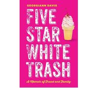 Five Star White Trash A Memoir of Fraud and Family - Georgiann Davis - NYU Press - ebook (ePub) - Livre