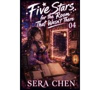 Five Stars for the Room That Wasn’t There: A Cozy GameLit Fantasy Mystery About Impossible Rooms