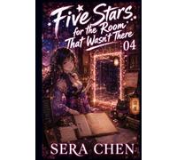 Five Stars for the Room That Wasn’t There: A Cozy GameLit Fantasy Mystery About Impossible Rooms