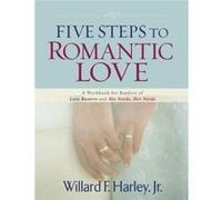 Five Steps to Romantic Love by Willard F. Jr. Harley Willard F. Harley (Auteur)