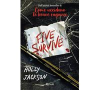 Five survive