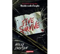 Holly Jackson – Trad. Corinne Daniellot – Five Survive – Roman adolescent – Broché