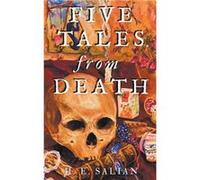 Five Tales from Death - H. E. Salian - Draft2Digital - Livre en Anglais H. E. SalianH. E. Salian (Auteur)