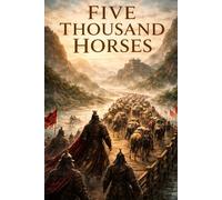 Five Thousand Horses