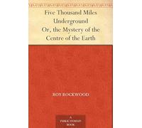 Five Thousand Miles Underground