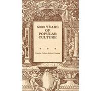 Five Thousand Years of Popular Culture by Schroeder Fred E. Schroeder (Auteur)
