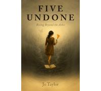 Five Undone Rising Beyond The Ashes - Jo Taylor - Trilogy Christian Publishing - ebook (ePub) - Livre