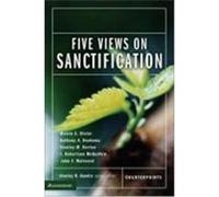 Five Views on Sanctification, Counterpoints Series Anthony A. Hoekema, J. Robertson McQuilkin, John F. Walvoord (Auteur)