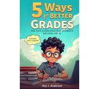 Five Ways for Better Grades: The old fashioned way without relying on AI.