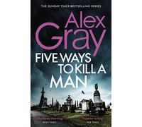 Five Ways To Kill A Man: Book 7 in the Sunday Times bestselling detective series