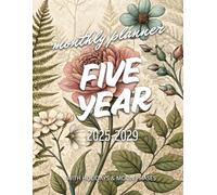 Five year monthly planner 2025 -2029: Floral 5 Year Calendar Schedule Agenda and Organizer January 2025 to December 2029 with holidays and moon phases