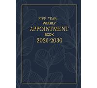 Five Year Weekly Appointment Book 2026-2030: Minimalist 60 Months Planner | Hourly Scheduling with 15 Minute Increment | Daily Focus, Space for To-Do & Note | 8 a.m. to 9 p.m.