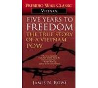 [(Five Years to Freedom)] [by: James N. Rowe]