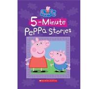 FiveMinute Peppa Stories Peppa Pig by Scholastic & Illustrated by Eone Scholastic Illustrated by Eone (Auteur)